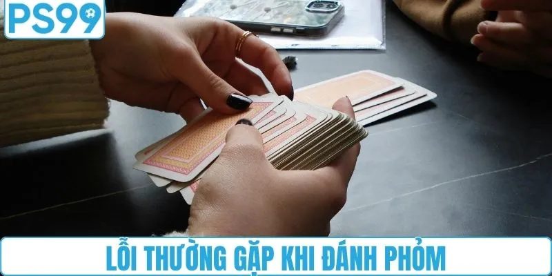 Lỗi thường gặp khi đánh phỏm