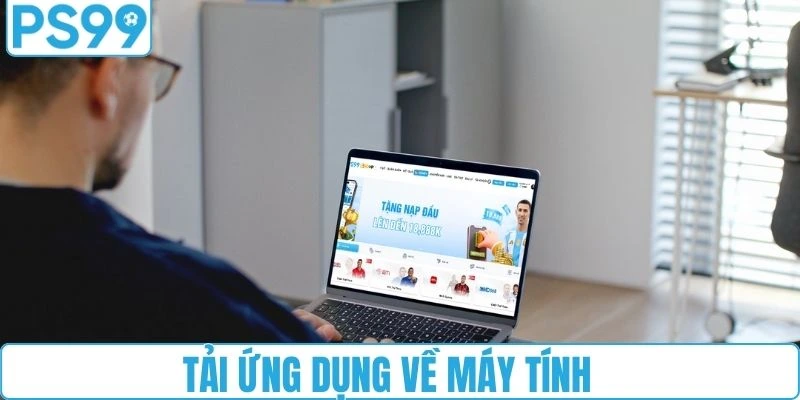 Sử dụng app nhà cái trên nền tảng máy tính